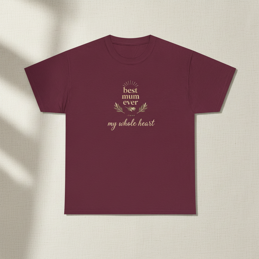 Maroon T-shirt with gold "best mum ever" and "my whole heart" text print