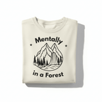 Ivory T-shirt with black 'Mentally in a Forest' mountain forest graphic front