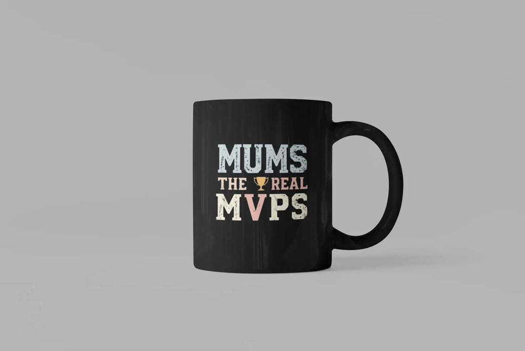 Mums The Real MVPs Mug - Mother’s Day Coffee Cup - Alley Crafters