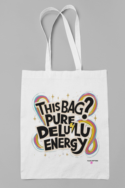 Pure Delulu Energy - Tote Bag