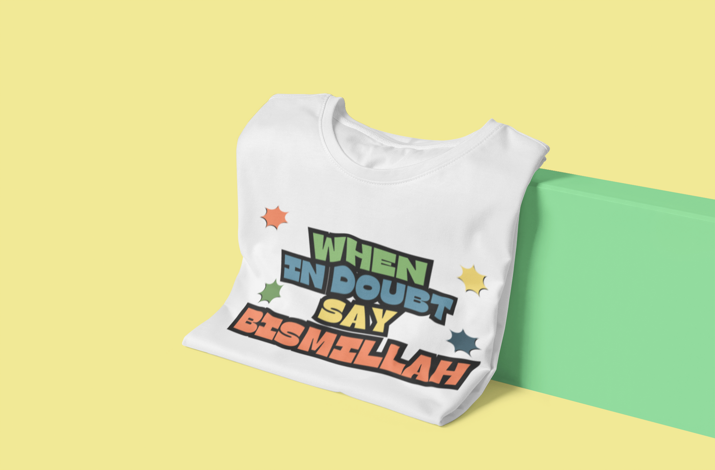 Colourful Kids Cotton Tee - "When in Doubt Say Bismillah"