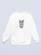 White crewneck sweatshirt with 'best DAD ever' graphic on the chest