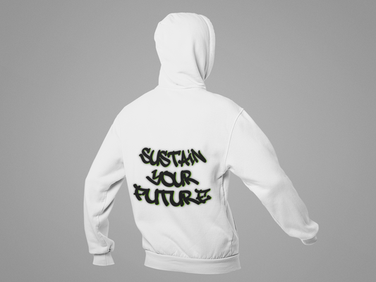 Sustainable Hooded Sweatshirt - Sustain Your Future Design