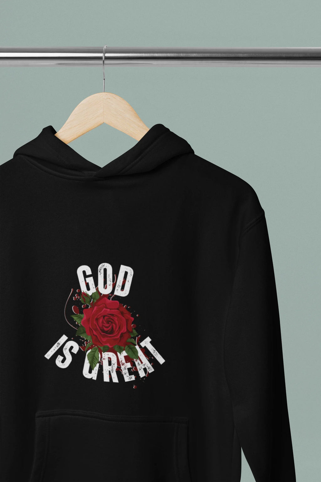 Black hooded sweatshirt with 'GOD IS GREAT' rose design on chest