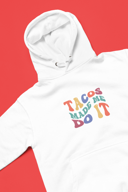 Tacos Made Me Do It Hoodie - Unisex Heavy Blend Sweatshirt