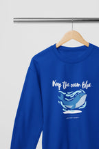 Keep the Ocean Blue Sweatshirt – Whale Graphic Eco Quote Crewneck, Nature & Ocean Lover Gift - Alley Crafters