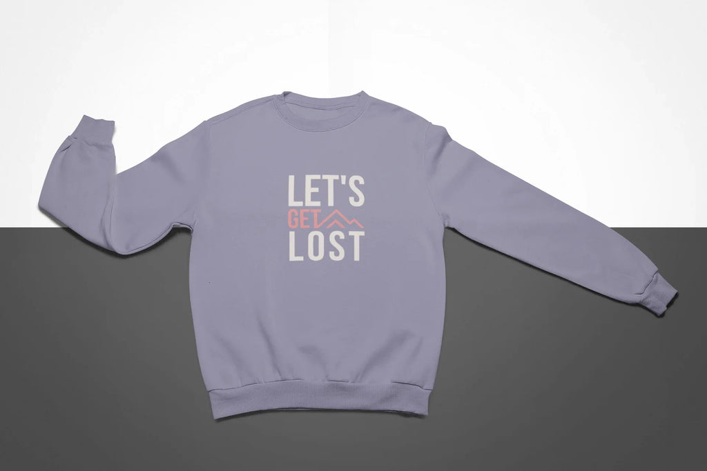 Lavender crewneck sweatshirt with “LET'S GET LOST” graphic on chest