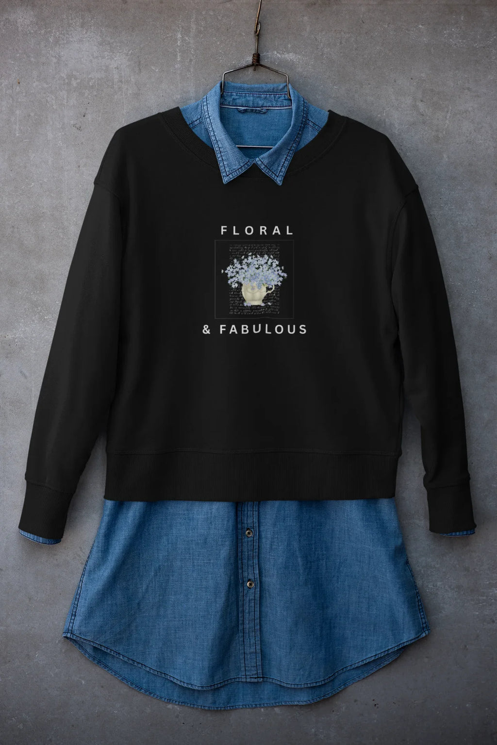 Black crewneck sweatshirt with Floral & Fabulous front graphic.