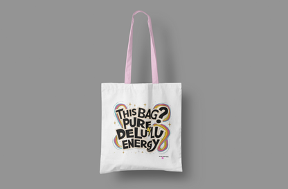 Pure Delulu Energy - Tote Bag