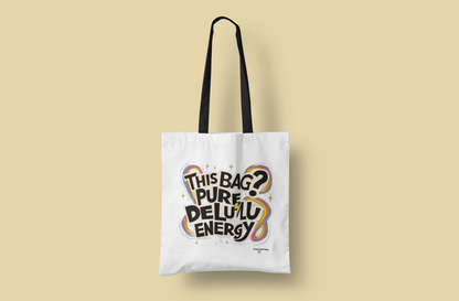 Pure Delulu Energy - Tote Bag