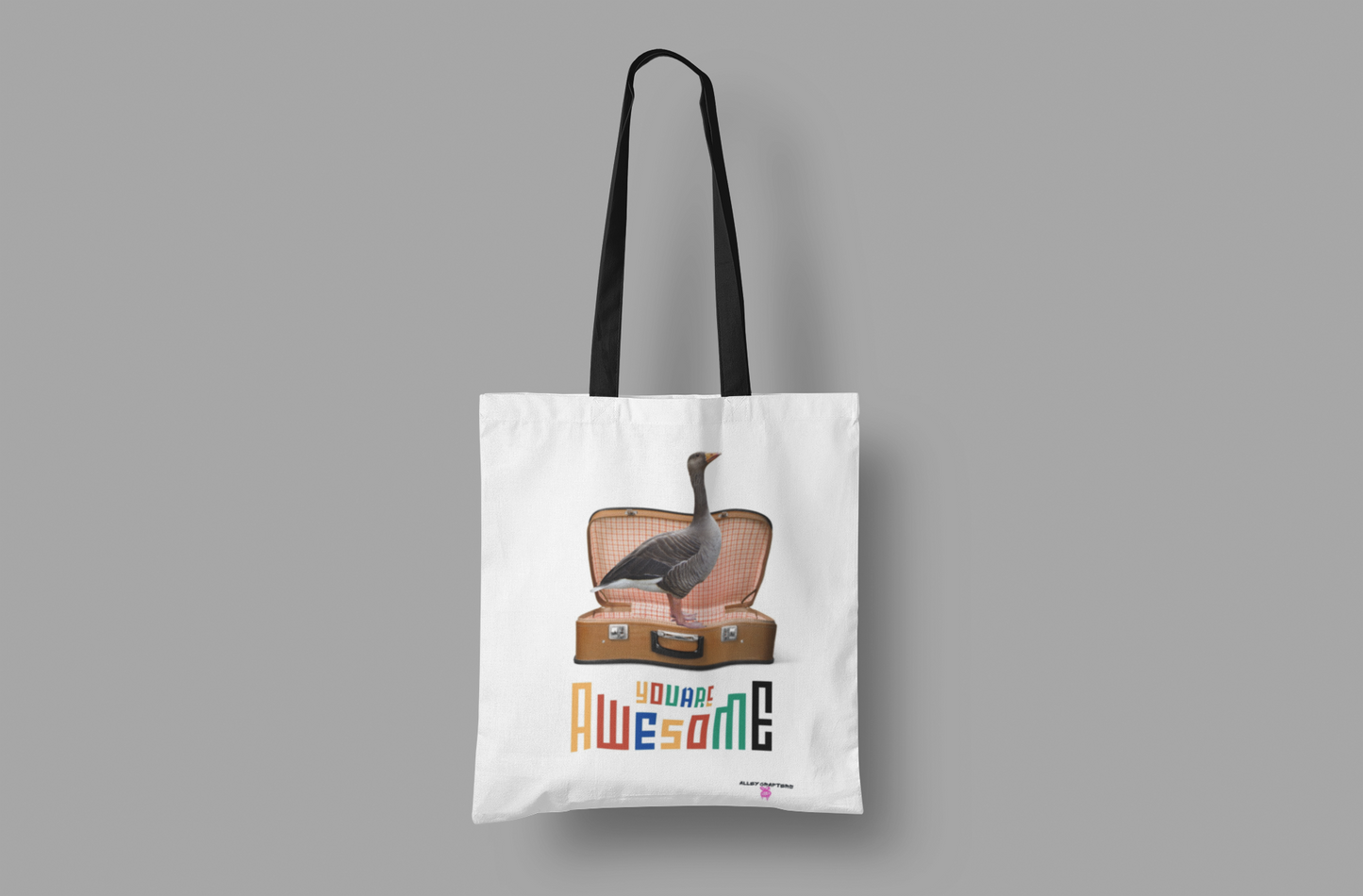 You Are Awesome Goose Tote Bag
