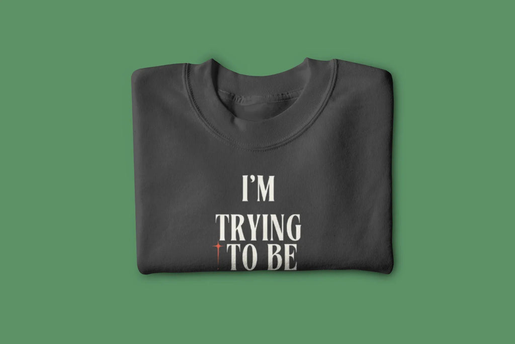 Charcoal gray sweatshirt with 'I'm Trying to Be a Nature Person' slogan