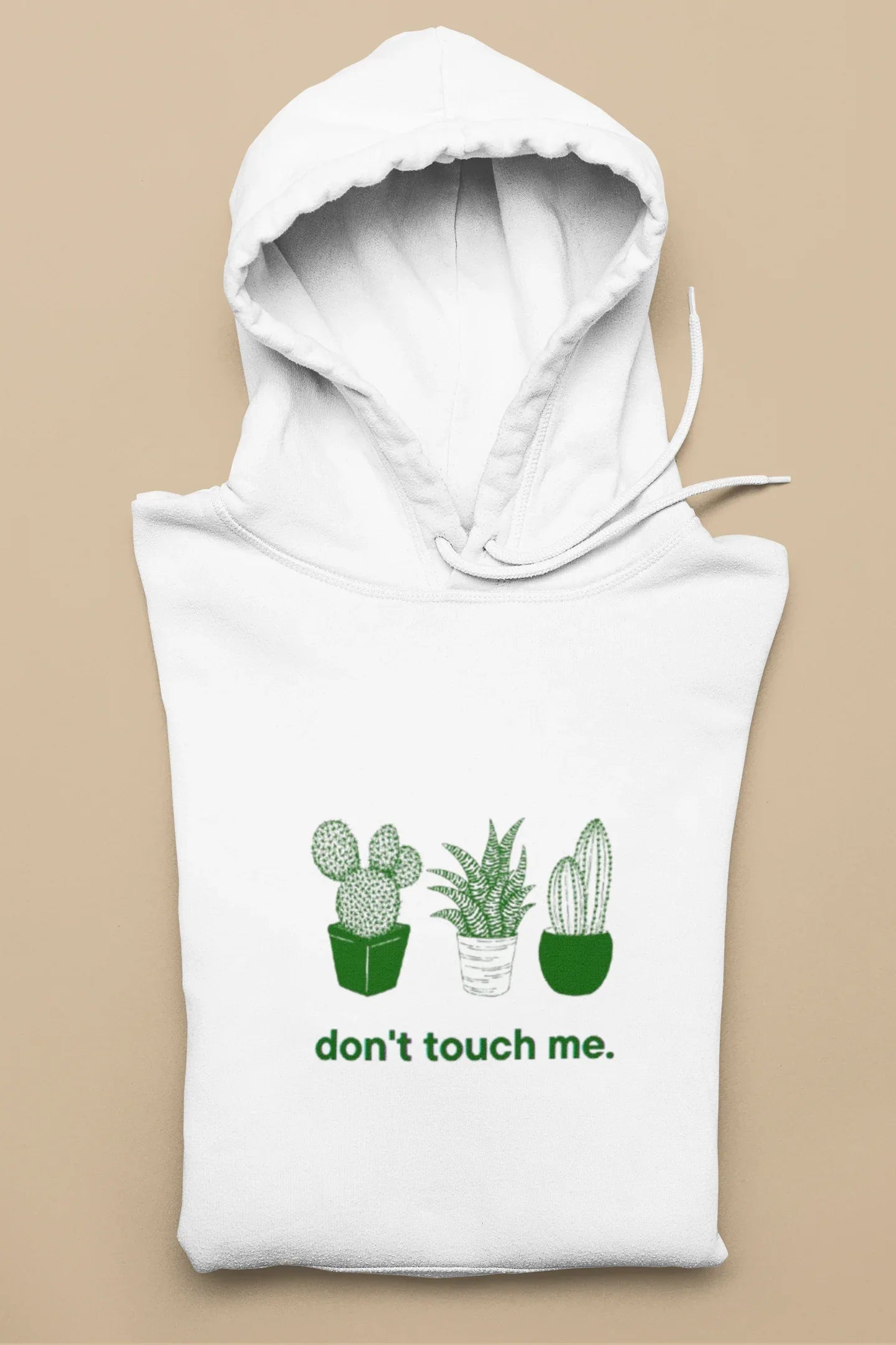 White pullover hoodie with green cactus graphic and "don't touch me." text