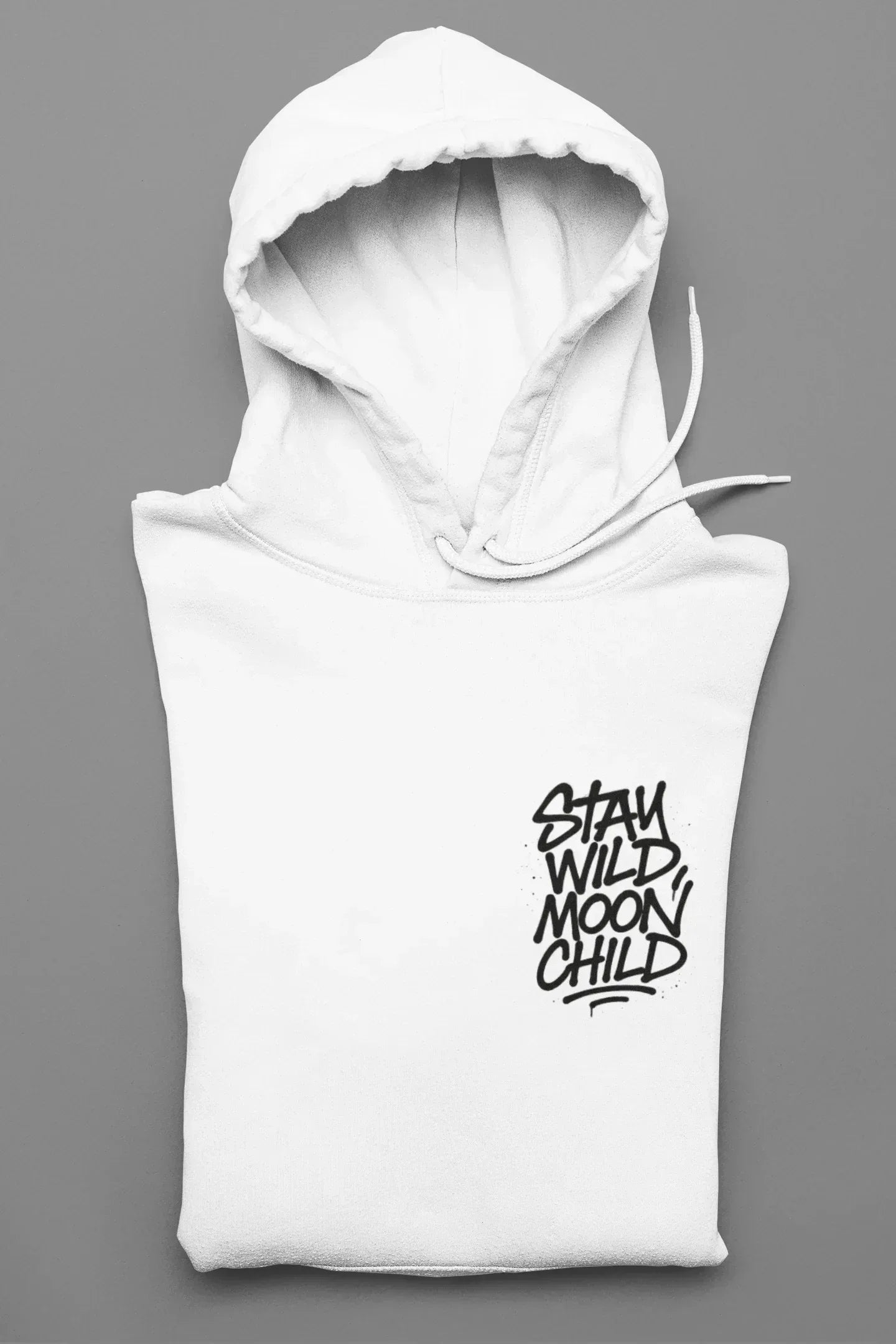 White minimal graphic hoodie with hood and front pocket, “Stay Wild Moon Child” chest logo