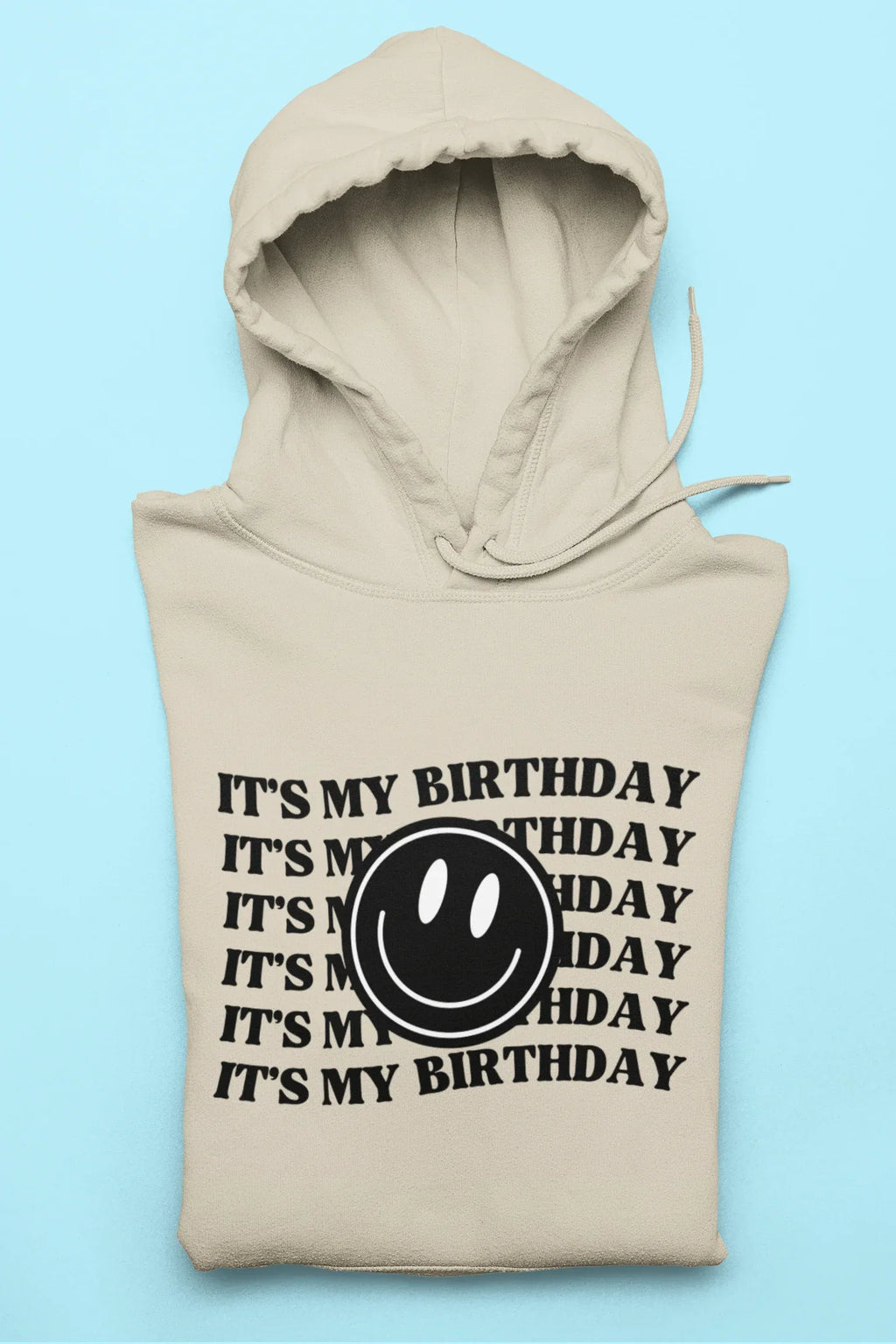 Beige birthday hooded sweatshirt with hood and front graphic text