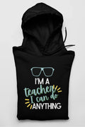 Black unisex hoodie with hood and front pocket, glasses teacher text "I can do anything"