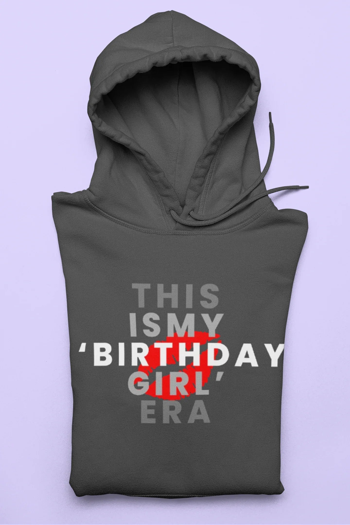 Charcoal gray pullover hoodie with front graphic text "THIS IS MY BIRTHDAY GIRL ERA"