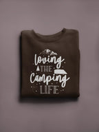 Dark brown sweatshirt with white "Loving the Camping Life" graphic on chest