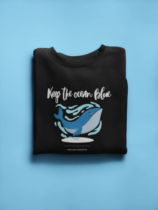 Keep the Ocean Blue Sweatshirt – Whale Graphic Eco Quote Crewneck, Nature & Ocean Lover Gift - Alley Crafters