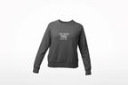 Charcoal gray crewneck sweatshirt with "I got gifted this" chest print