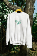 Arctic white crewneck sweatshirt with Plant Dad graphic on the back, long sleeves