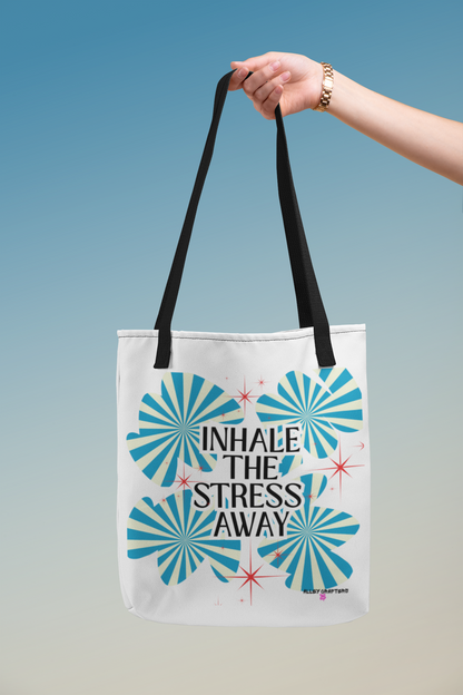 Inhale the Stress Away - Tote Bag