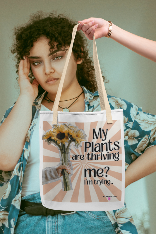 My Plants Are Thriving, Me? I'm Trying. Tote Bag