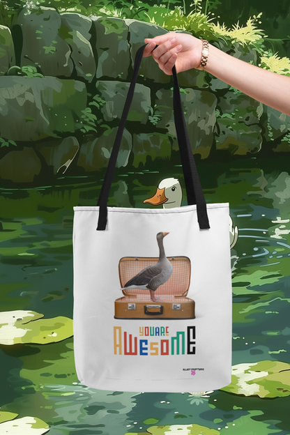 You Are Awesome Goose Tote Bag