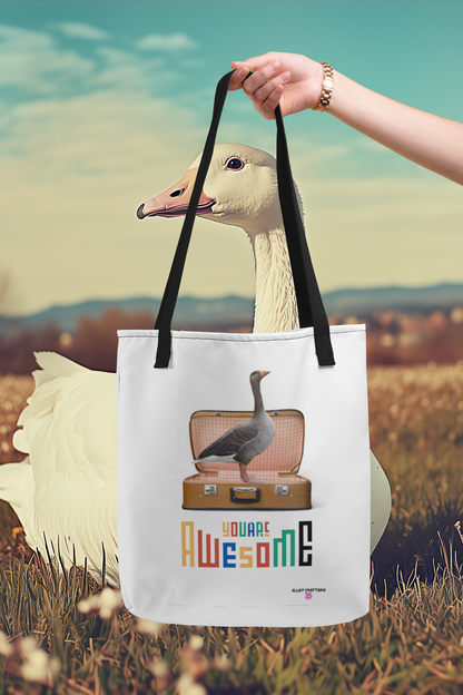 You Are Awesome Goose Tote Bag