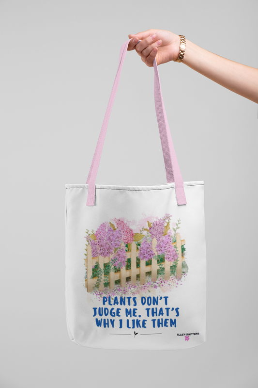 Plants Don’t Judge Me. That’s Why I Like Them- Tote Bag