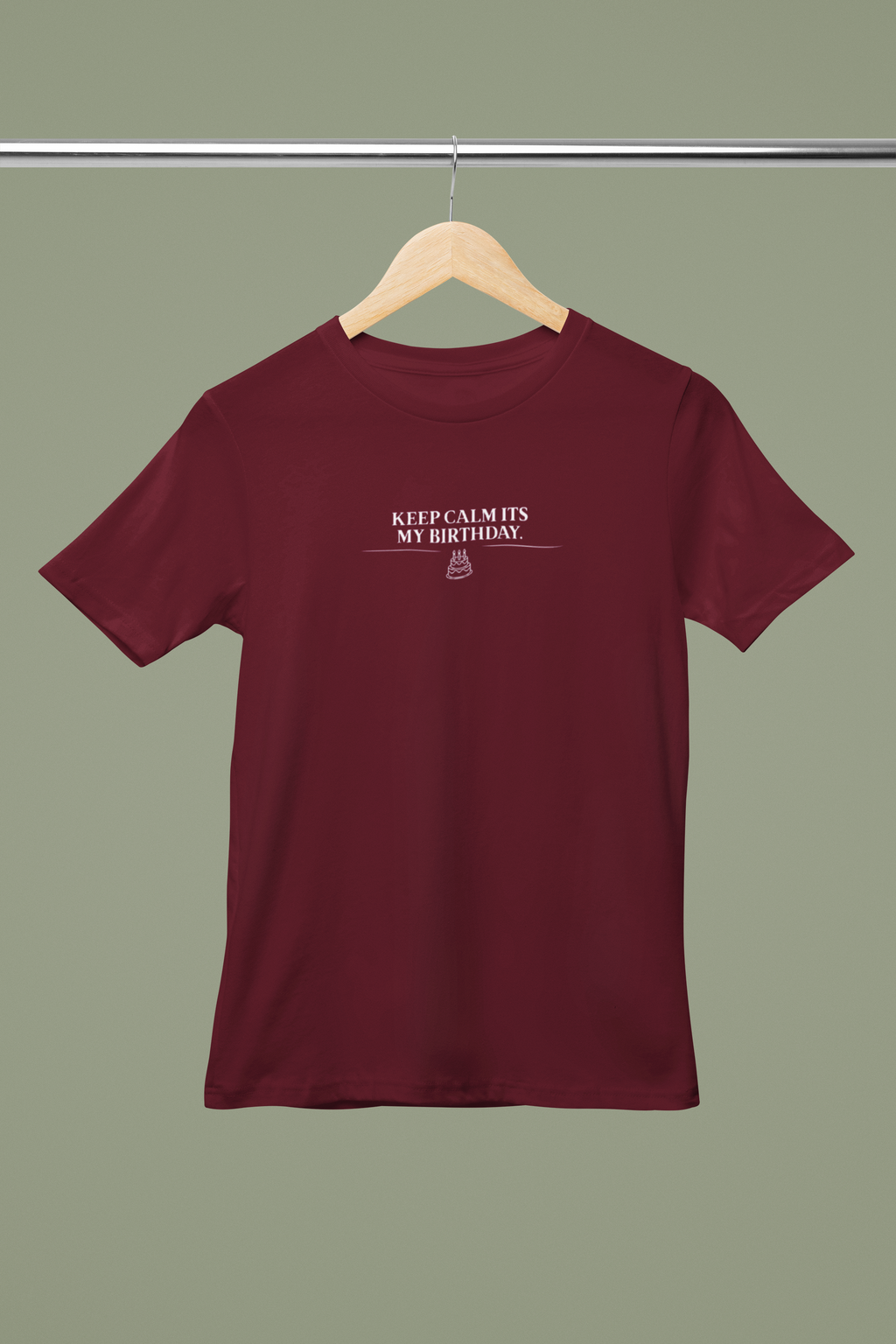 Maroon crew-neck T-shirt with front graphic text "Keep Calm Its My Birthday"