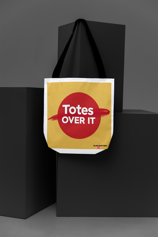 'Totes Over It' - Tote Bag