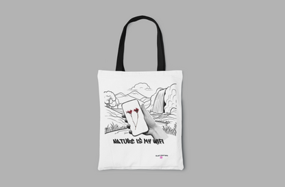 Nature Is My WiFi – Tote Bag