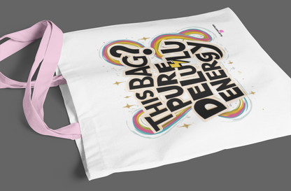 Pure Delulu Energy - Tote Bag