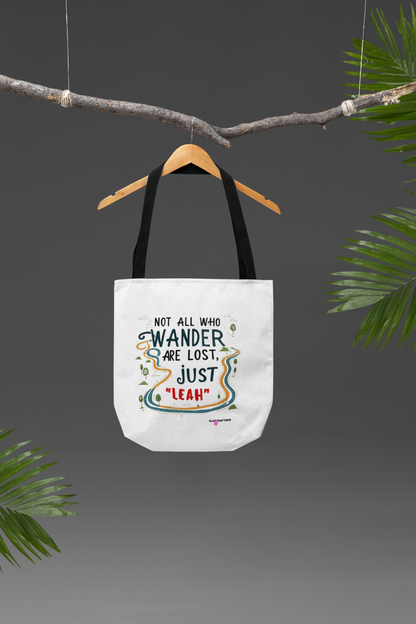 Not All Who Wander Are Lost... Just (Name) Tote Bag
