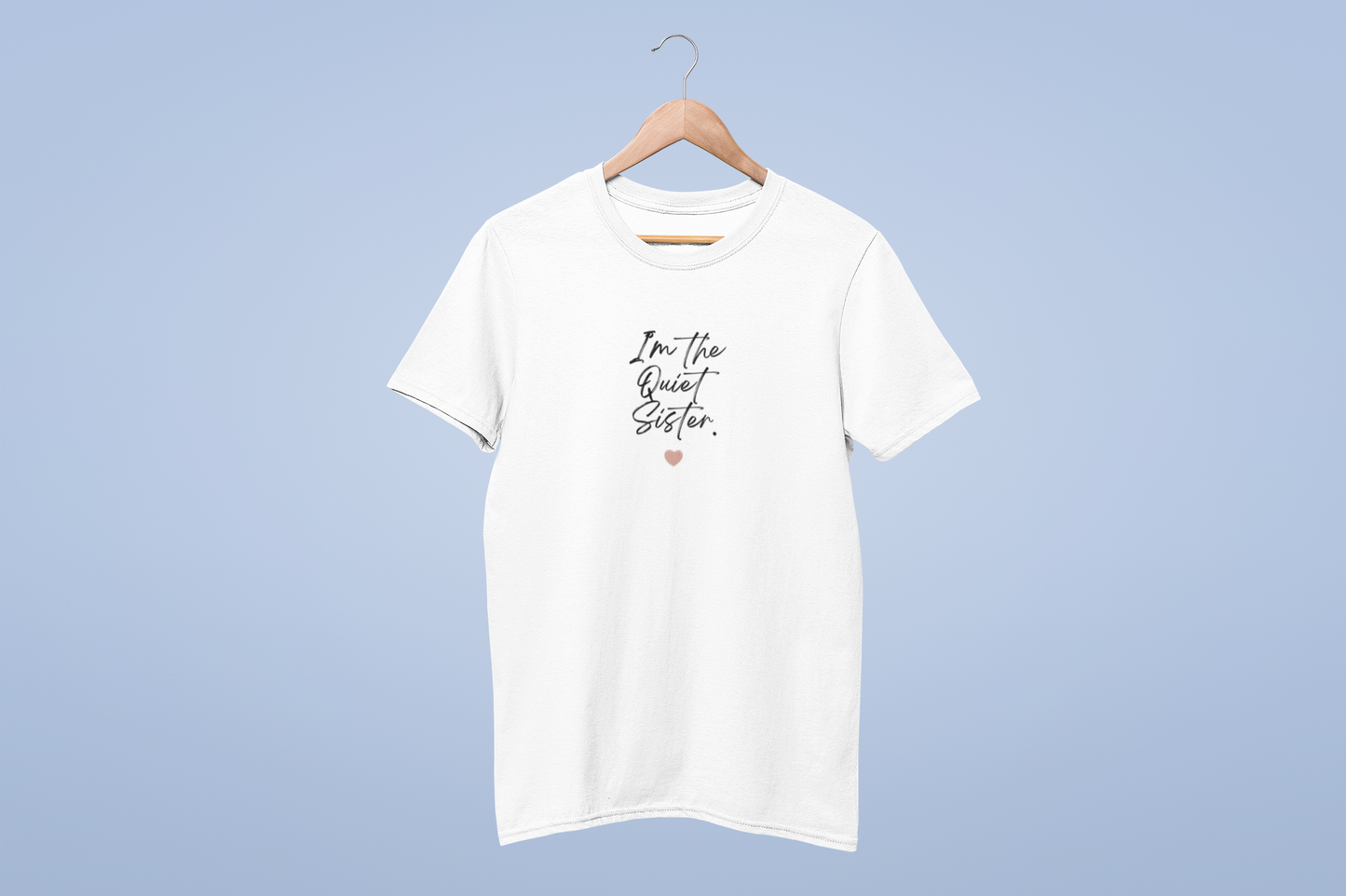 Personalised Sister T-Shirt — I'm the ___ Sister Custom Tee