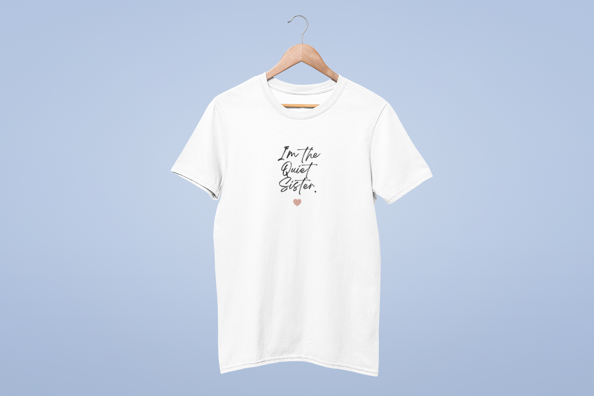 Personalised Sister T-Shirt — I'm the ___ Sister Custom Tee