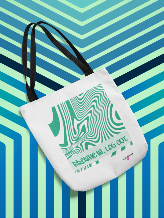Breathe In, Log Out - Tote Bag