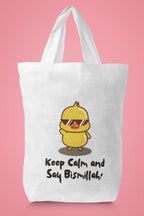 White cotton tote bag with front yellow chick graphic and Keep Calm and Say Bismillah