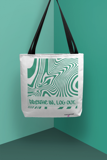 Breathe In, Log Out - Tote Bag
