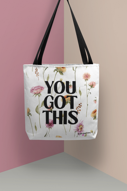 Inspirational Floral Tote Bag - You Got This