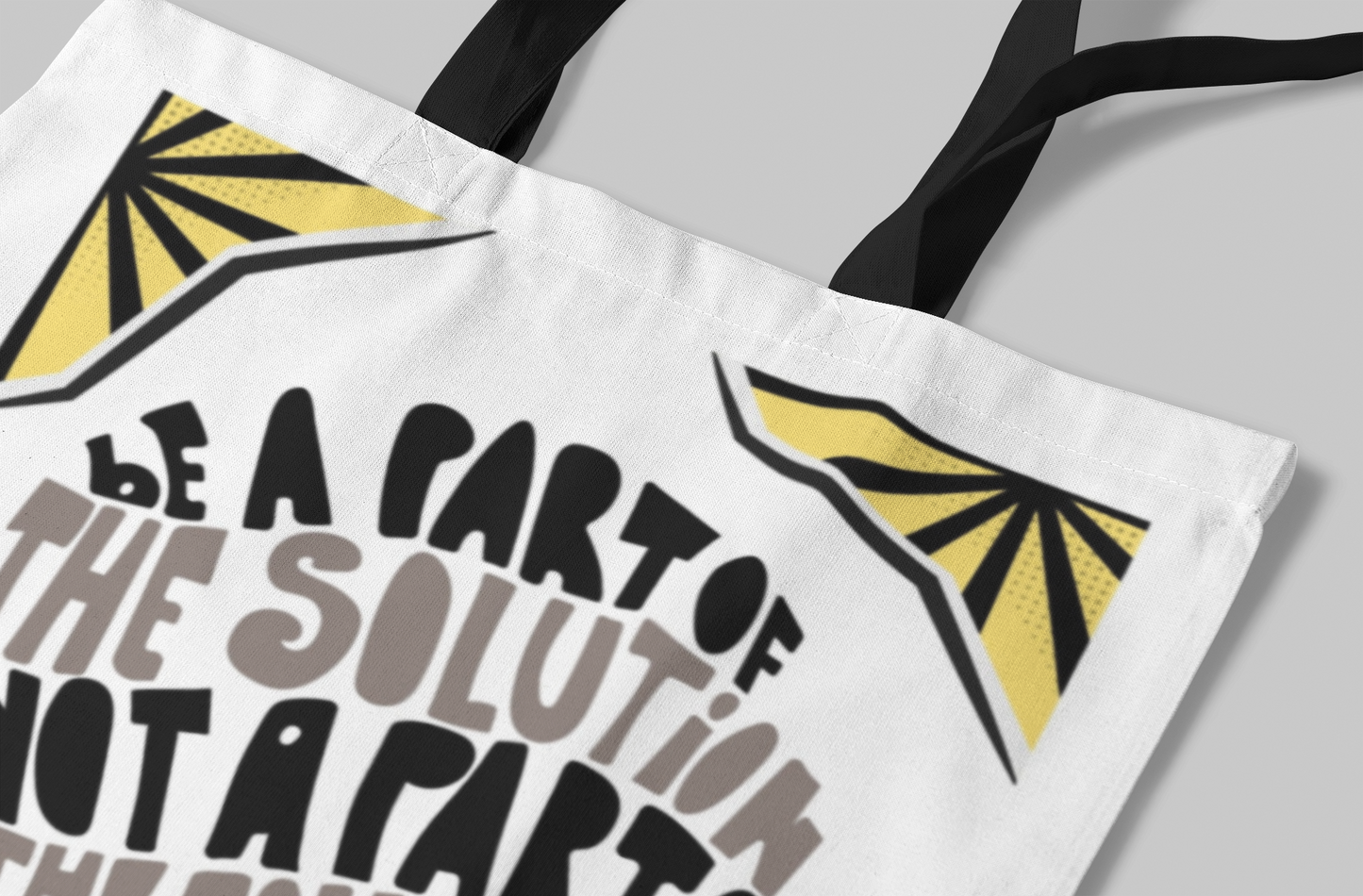 Be Part of the Solution, Not the Pollution Tote Bag