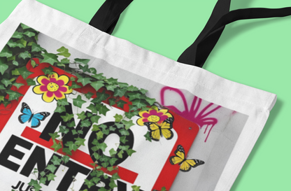 No Entry: Just Nature & Good Vibes Tote