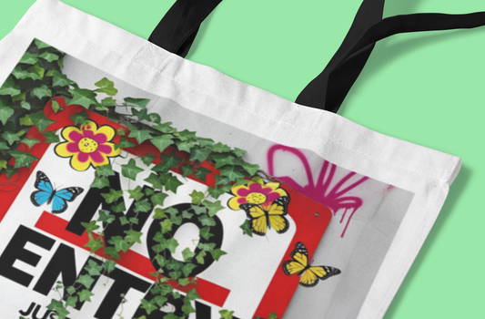 No Entry: Just Nature & Good Vibes Tote