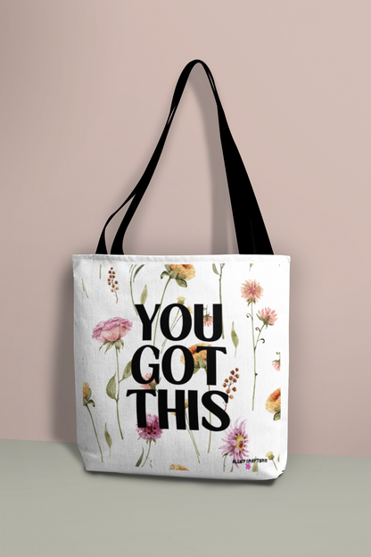 Inspirational Floral Tote Bag - You Got This
