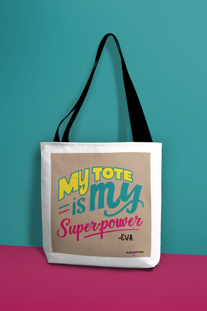 My Tote is My Superpower Tote Bag