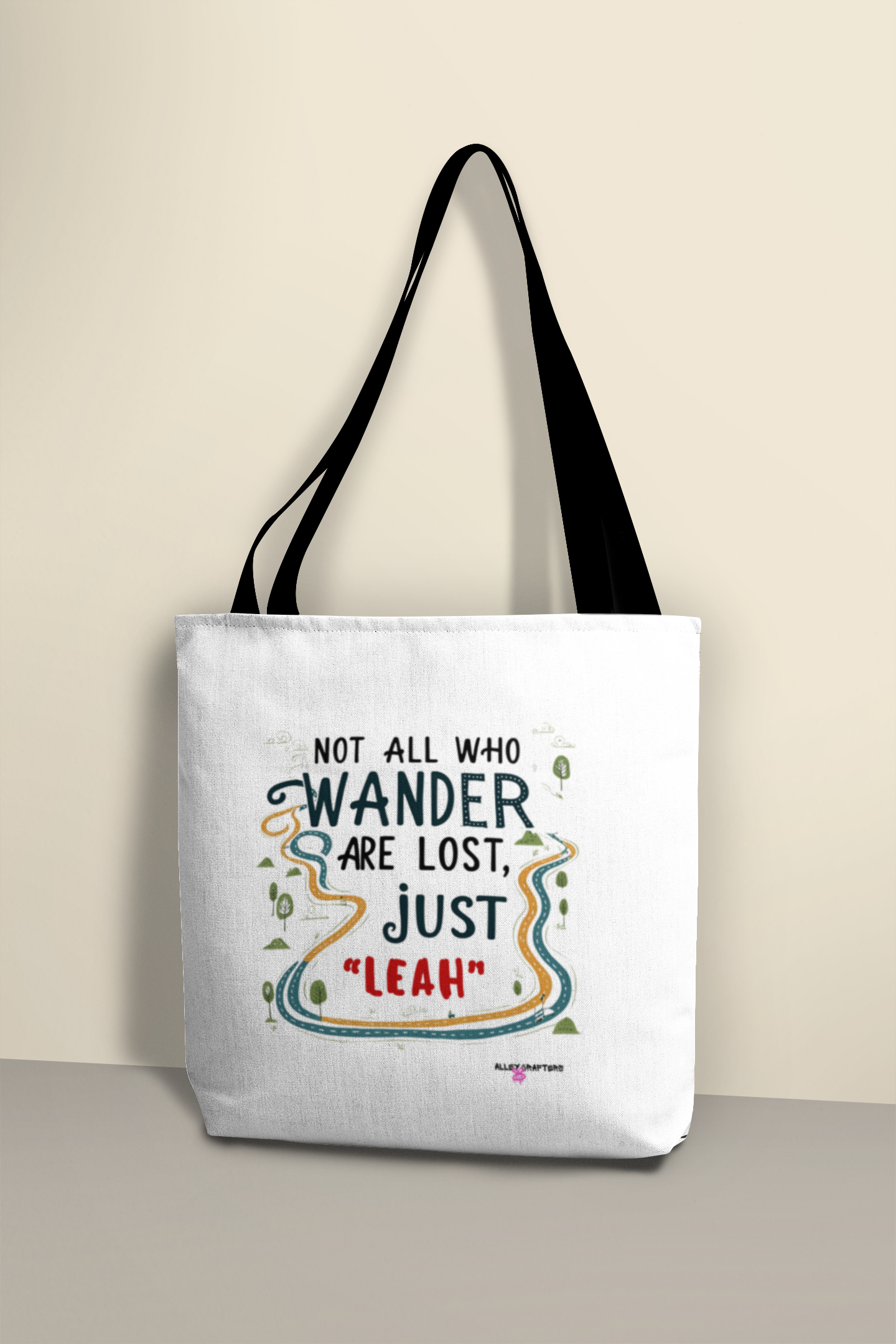 Not All Who Wander Are Lost... Just (Name) Tote Bag