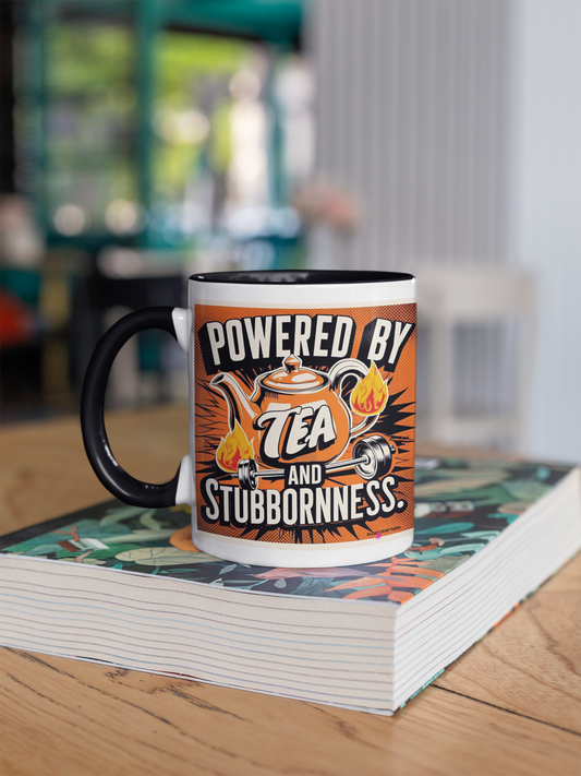 Powered by Tea and Stubbornness Mug
