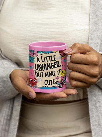 Cute Unhinged Mug