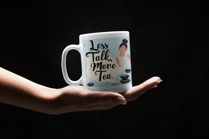 Less Talk, More Tea Mug